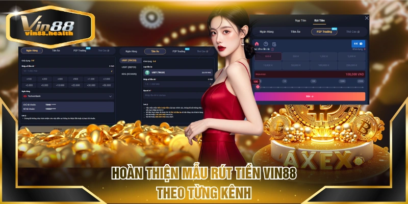 Hoàn thiện mẫu rút tiền VIN88 theo từng kênh